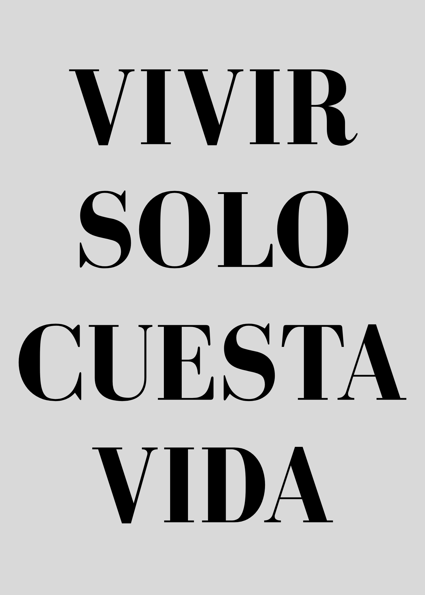 Vivir Solo Cuesta Vida — Frases