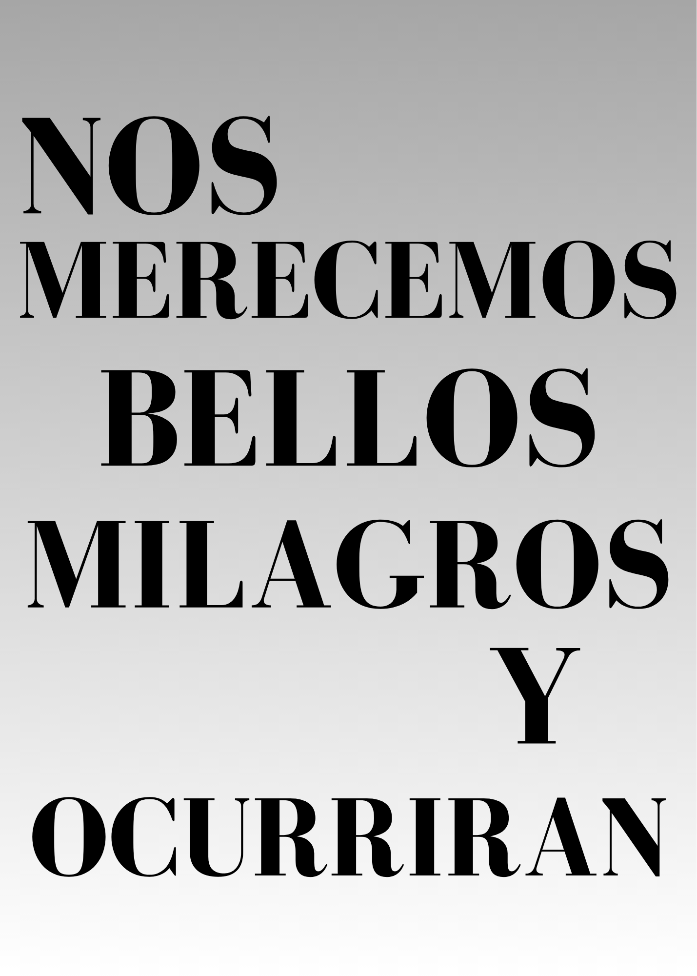 Nos Merecemos Bellos Milagros y Ocurrirán — Frases